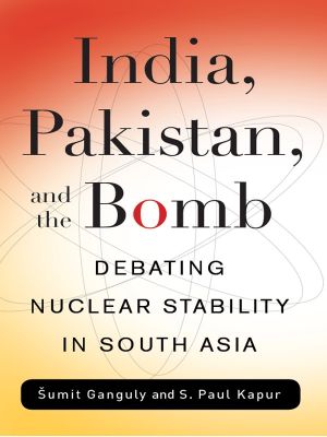 [Contemporary Asia in the World 01] • India, Pakistan, and the Bomb